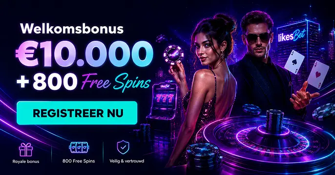 Likesbet welkomstbonus tot €10.000 en 800 free spins
